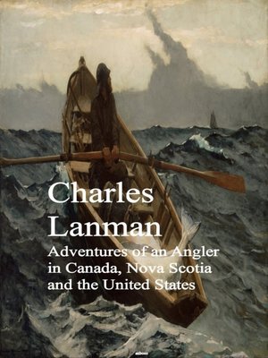 cover image of Adventures of an Angler in Canada, Nova Scotia and the United States